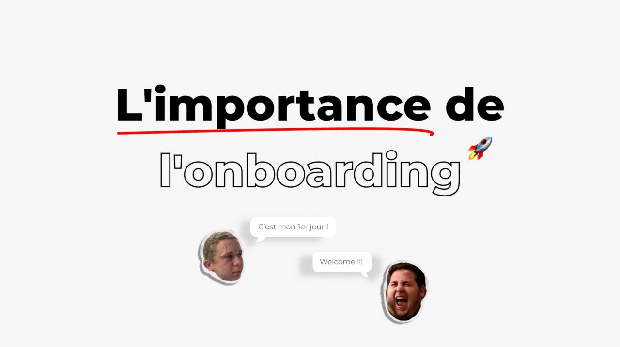 - l'importance de l'onboarding