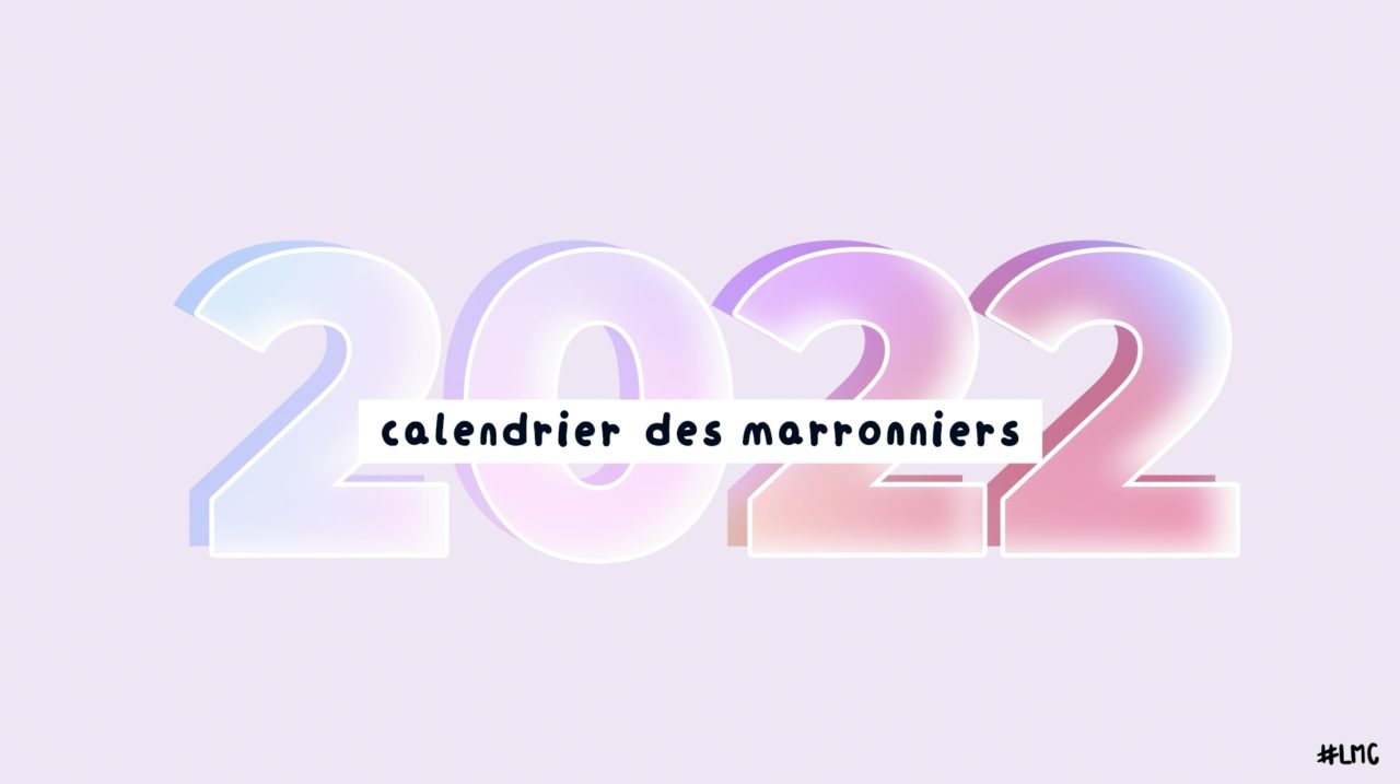 Le calendrier des marronniers 2022