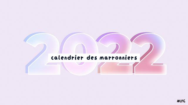 Le calendrier des marronniers 2022 – calendrier marronniers 2022